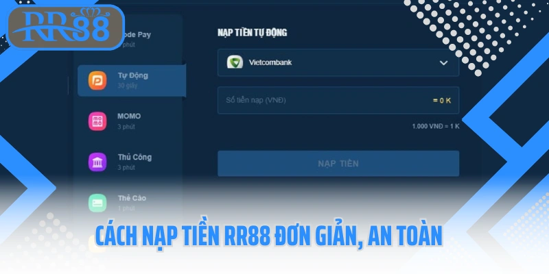 Cách nạp tiền RR88 đơn giản, an toàn