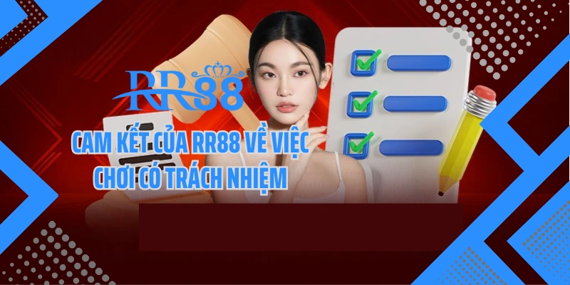 Cam kết của RR88 về việc chơi có trách nhiệm