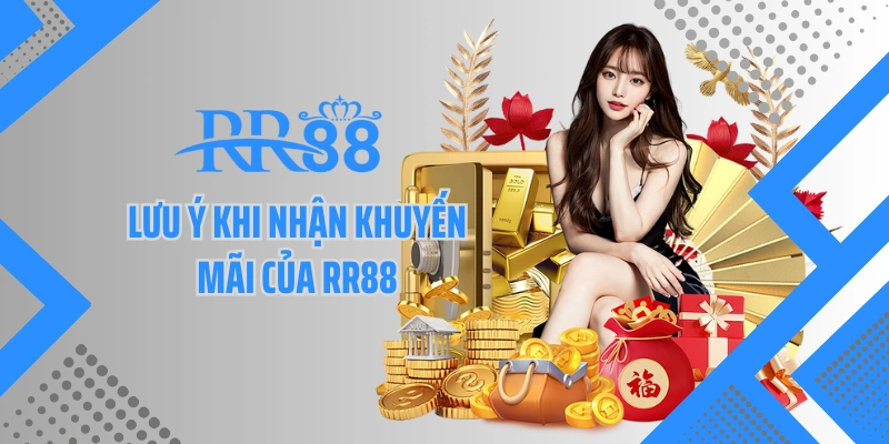 Lưu ý khi nhận khuyến mãi của RR88