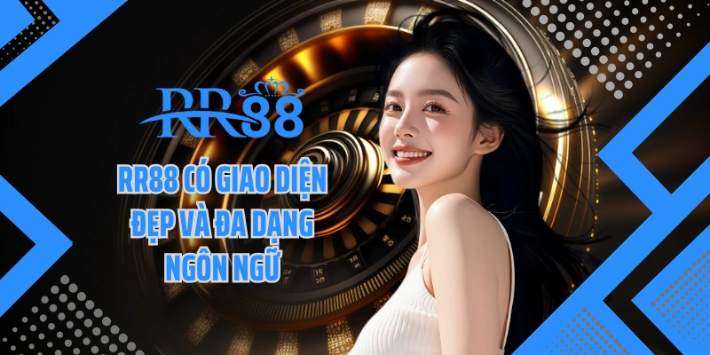 RR88 có giao diện đẹp và đa dạng ngôn ngữ
