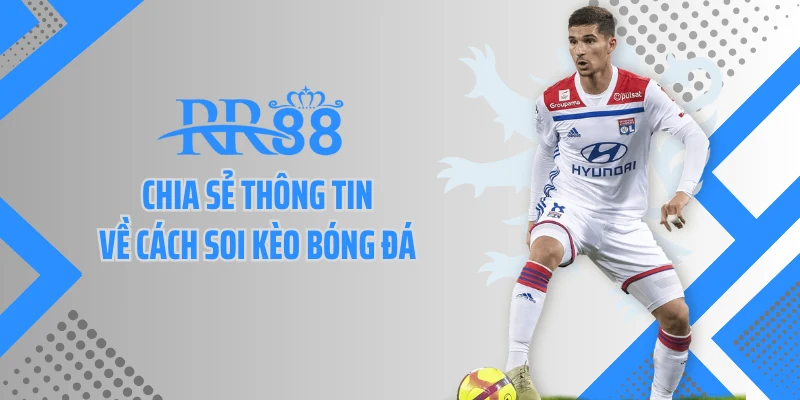 Chia sẻ thông tin về cách soi kèo bóng đá